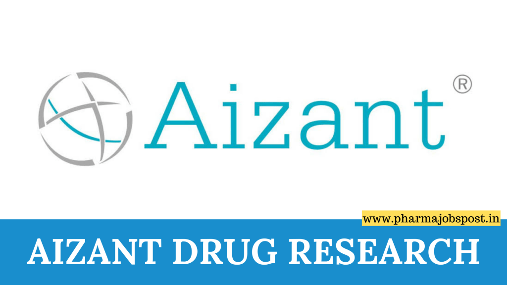 Aizant Drug Research Walk In Interviews For Multiple Positions On