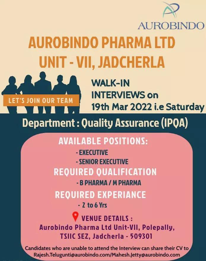 AUROBINDO PHARMA LTD, UNIT – VII, Walk-in Interview On 19th Mar 2022 ...