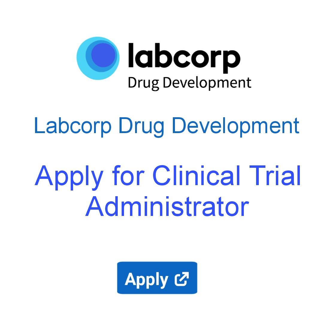 Labcorp Drug Development Apply for Clinical Trial Administrator