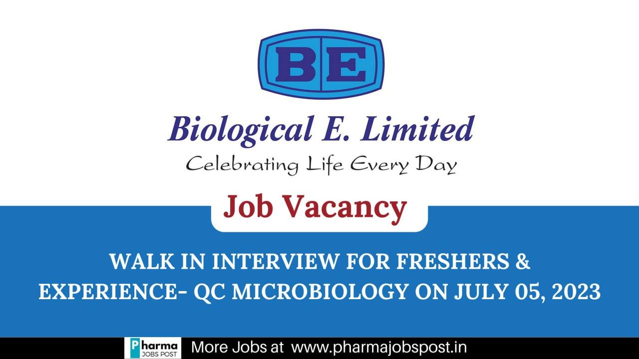 Biological E Limited Walk In Interview for FRESHERS & experience- QC ...