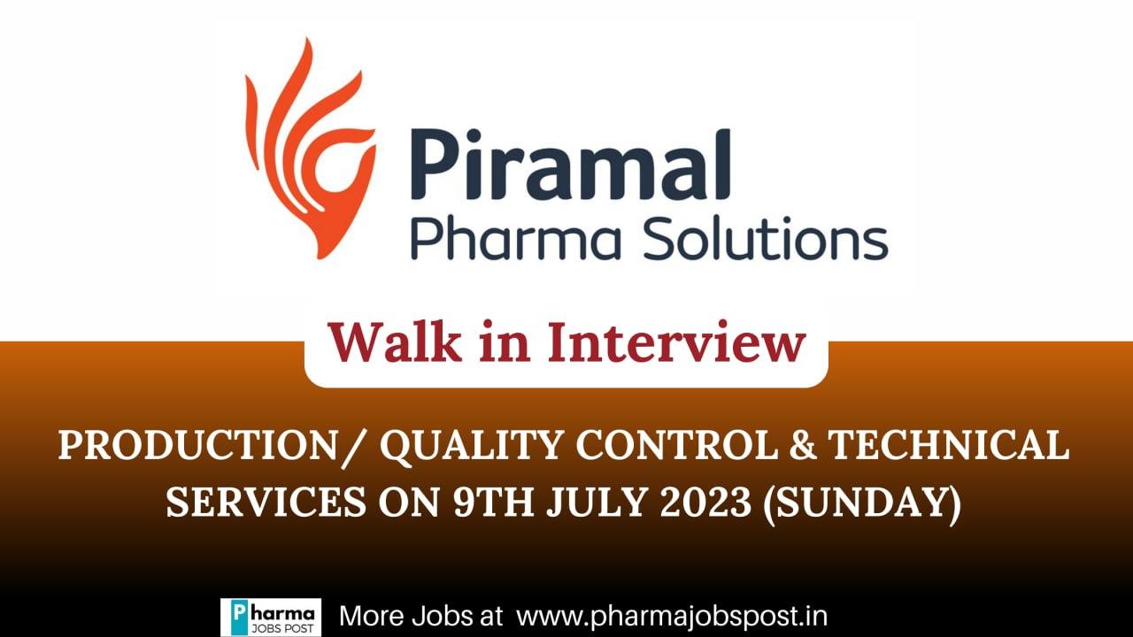 Piramal Pharma Limited Walk In Interview On 9th July 2023 (Sunday ...