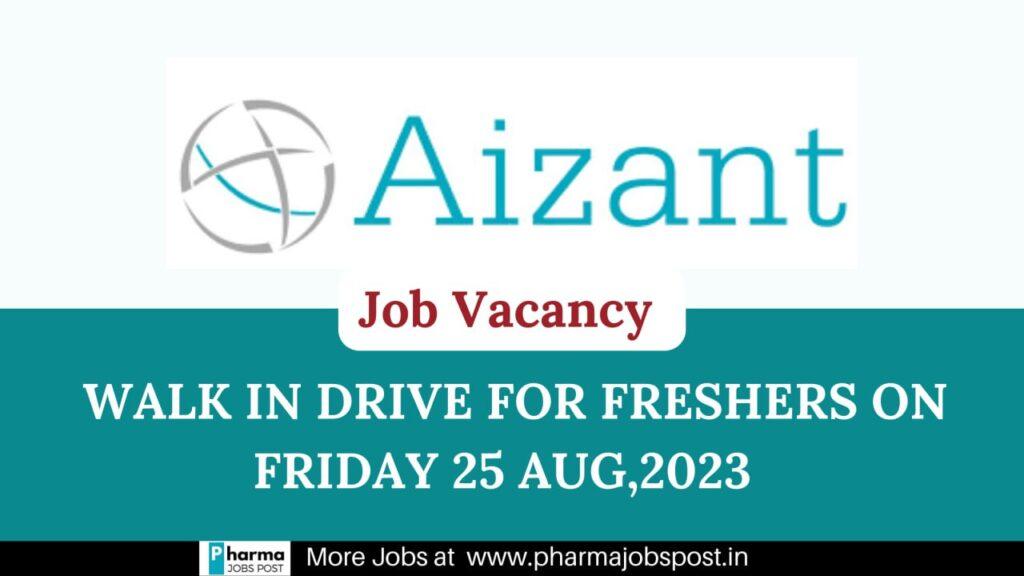 Aizant Drug Research Solutions Pvt Ltd Walk In Drive For FRESHERS On ...