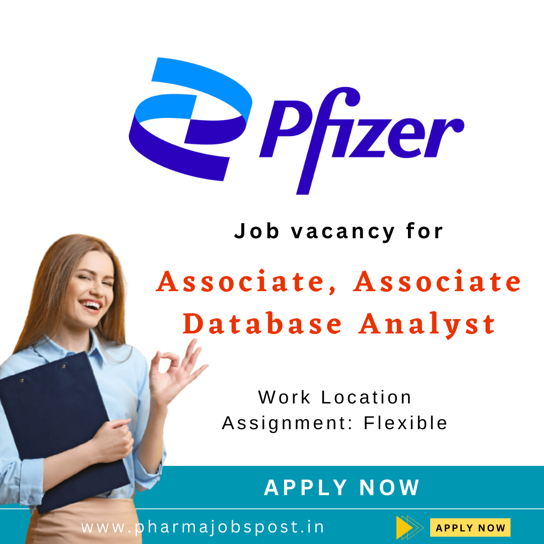 Pfizer job vacancy for Associate, Associate Database Analyst  Apply Now  PHARMA JOBS POST