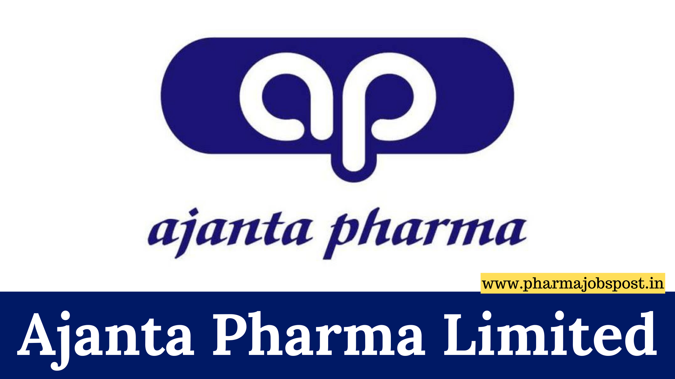 Ajanta Pharma Limited Walk In interview Indore on 06th Jul 2024