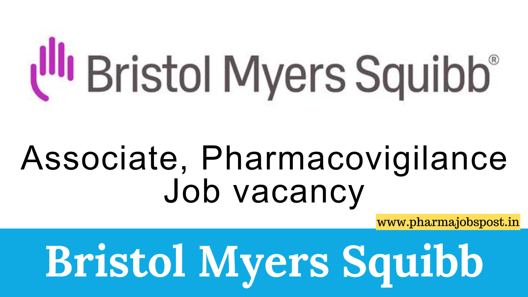 Bristol Myers Squibb job vacancy for Associate, Pharmacovigilance at