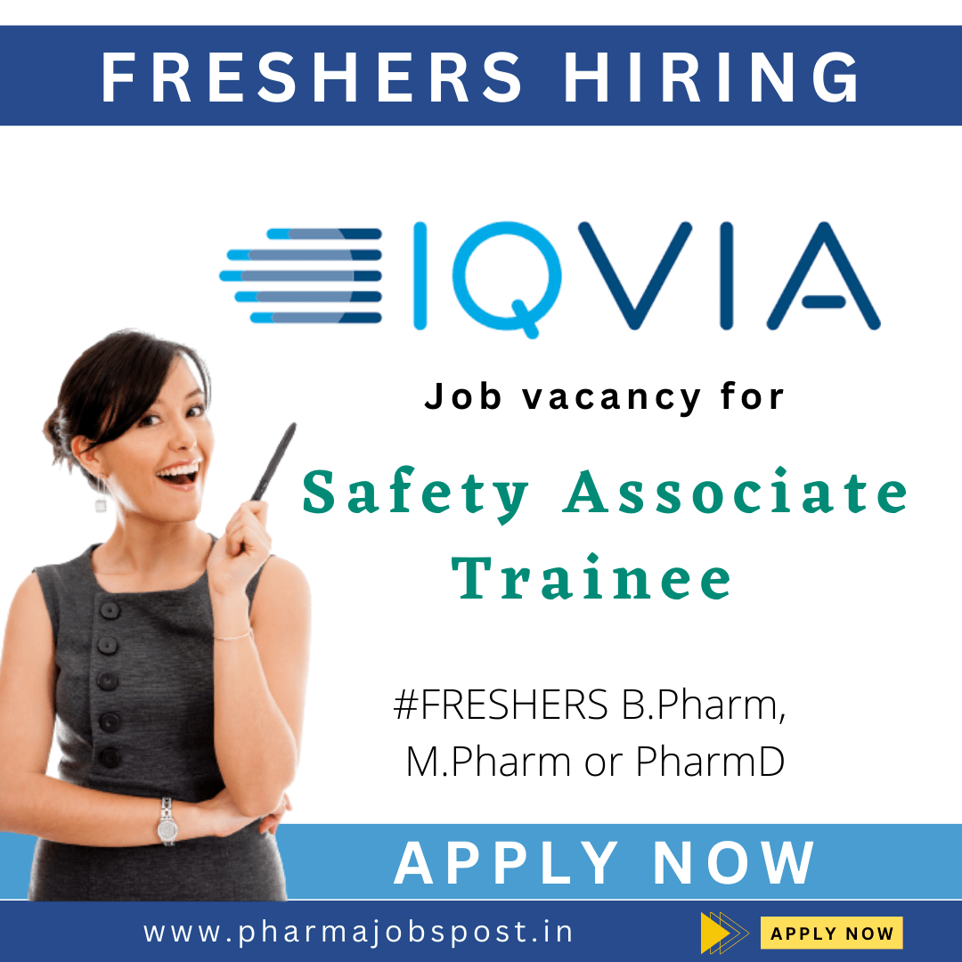 IQVIA Hiring Freshers B Pharm, M Pharm Or PharmD For Safety Associate ...