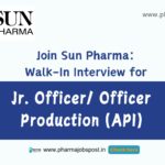 Join Sun Pharma: Walk-In Interview for Production Roles (API) on 25 & 26 September 2024