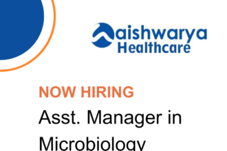 Asst. Manager in Microbiology - Aishwarya Healthcare