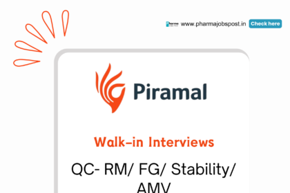 Piramal Pharma hosting walk-in interviews for QC- RM/ FG/ Stability/ AMV on 27th Oct' 2024