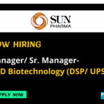 un Pharma hiring for Manager/ Sr. Manager- R&D Biotechnology (DSP/ UPS)