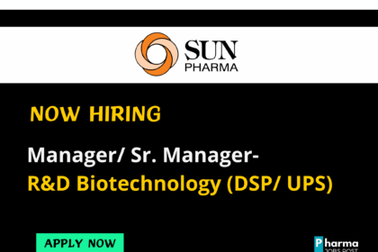 un Pharma hiring for Manager/ Sr. Manager- R&D Biotechnology (DSP/ UPS)