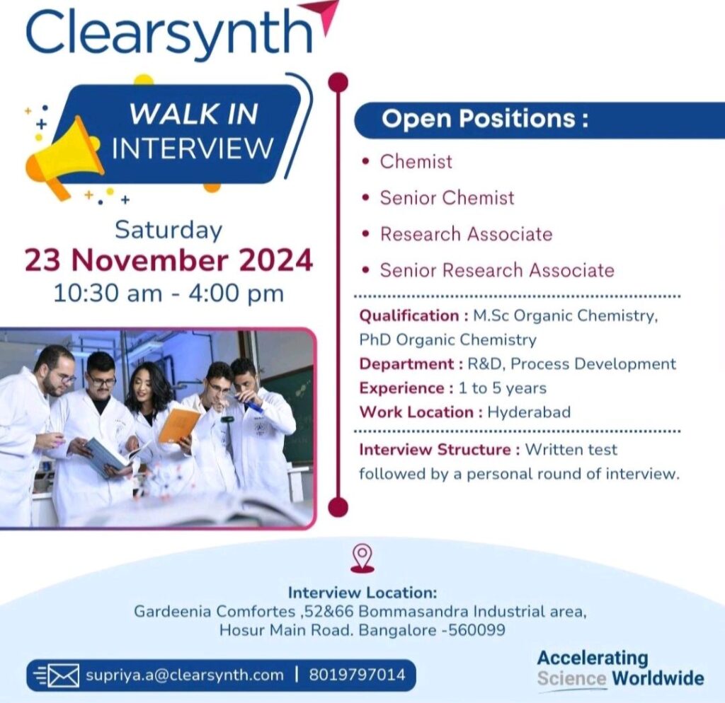 Enhance Your Career in Organic Chemistry: Walk-In Interviews at Clearsynth R&D, Hyderabad on Saturday 23 November 2024