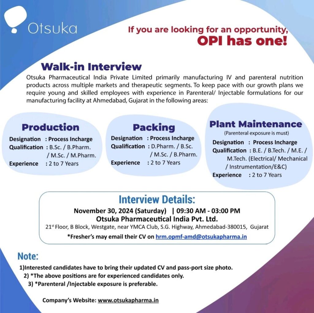 Otsuka Pharmaceutical Walk In Drive on November 30, 2024 (Saturday) for Production, Packing & Plant Maintenance Department
