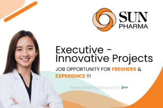 Sun Pharmaceutical Industries Ltd hiring Freshers & Experience for Executive - Innovative Projects