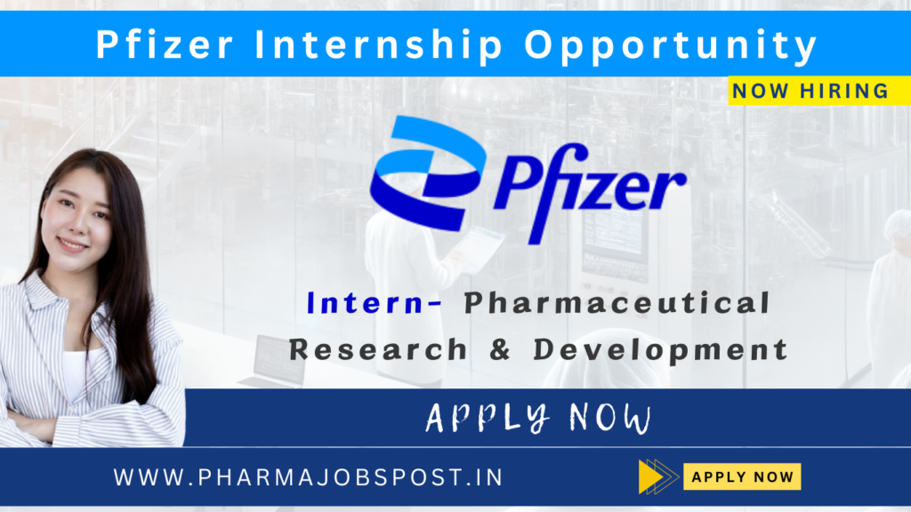 Pfizer Hiring Intern for Pharmaceutical Research & Development
