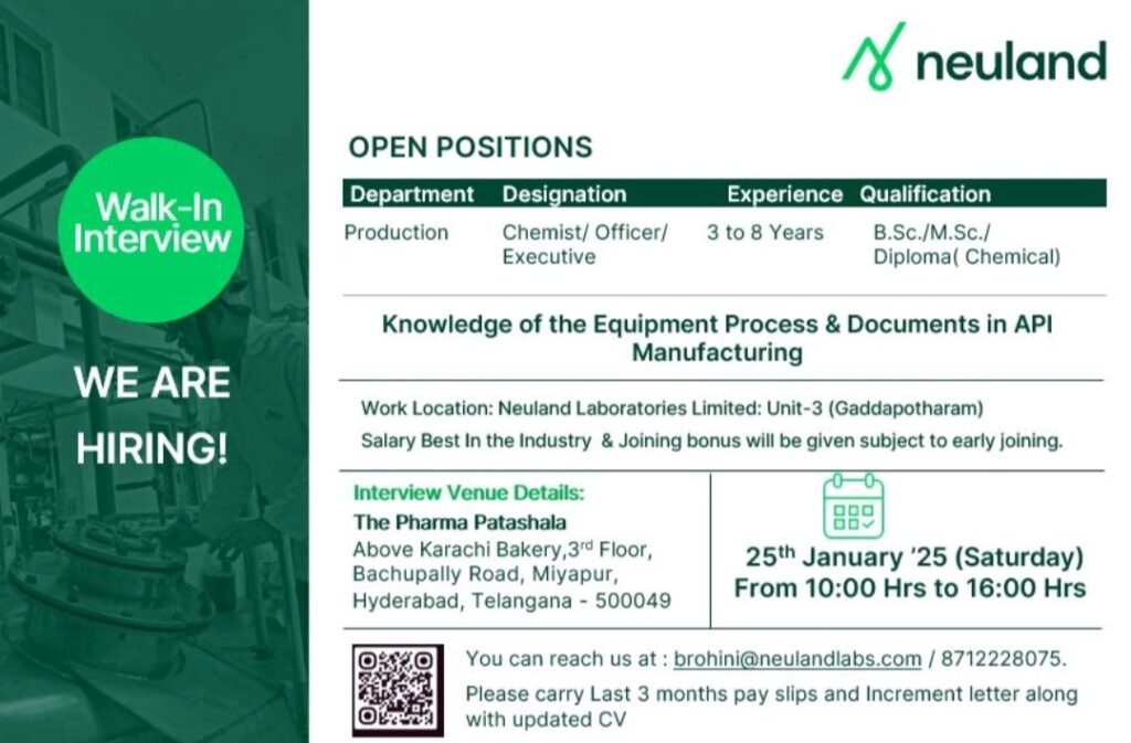 Join Neuland Laboratories: Walk-In Interview on 25th January 2025 (Saturday) for Production Experts in Hyderabad
