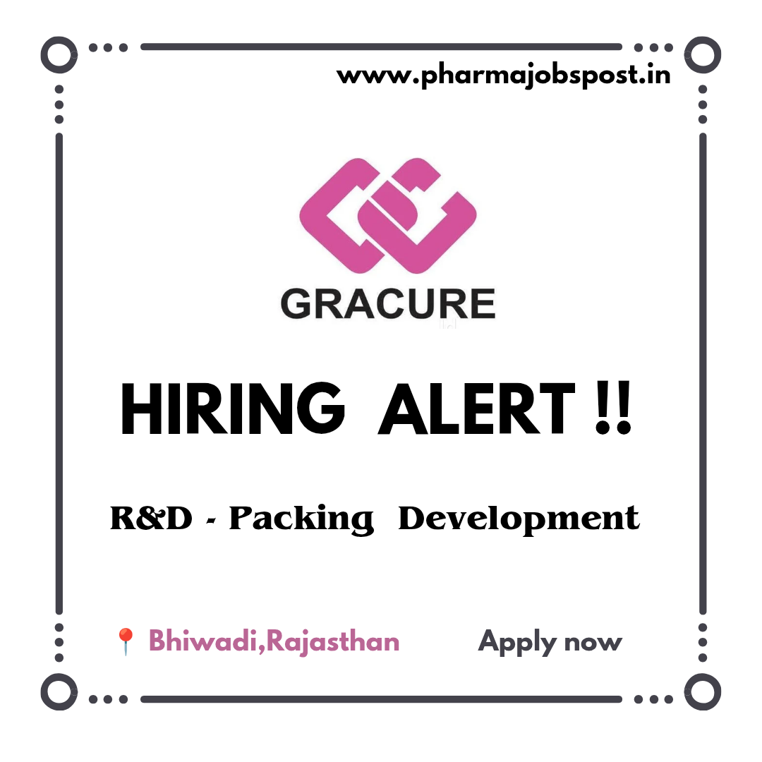 Gracure Pharmaceuticals Hiring for R&D - Packaging Development | Apply ...