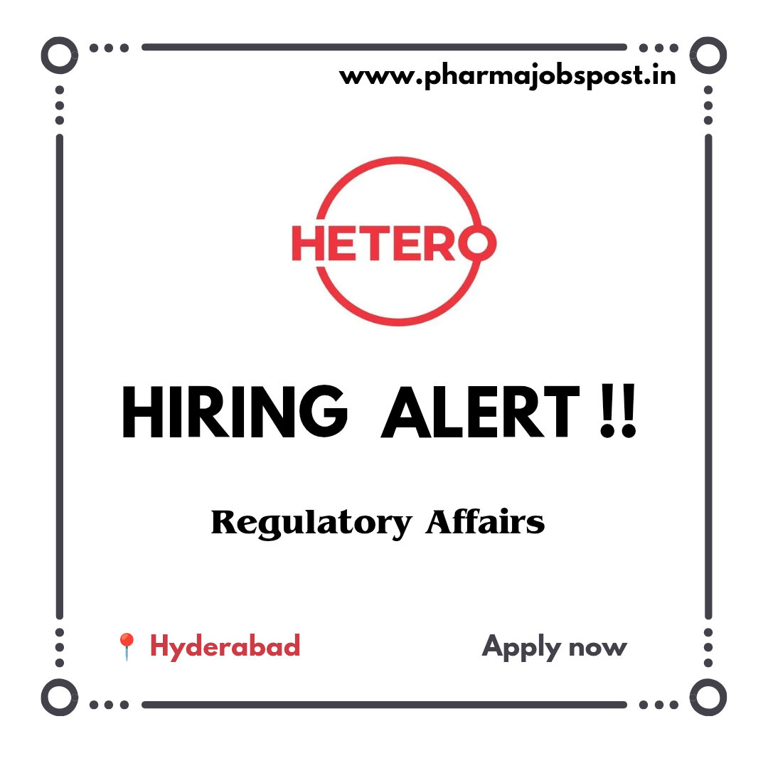 Hetero Drugs Hiring | Regulatory Affairs Jobs | Apply Now | PHARMA JOBS ...