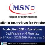 MSN Laboratories Pvt Ltd Walk in Drive For Freshers