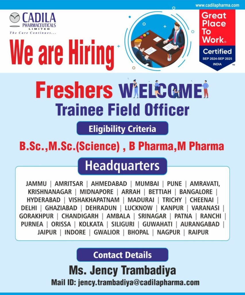 Cadila Pharmaceuticals is Hiring  TRAINEE FIELD OFFICER