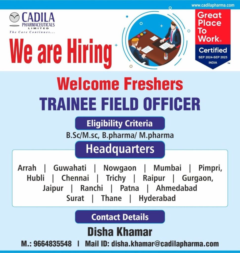 Cadila Pharmaceuticals is Hiring Freshers –  TRAINEE FIELD OFFICER