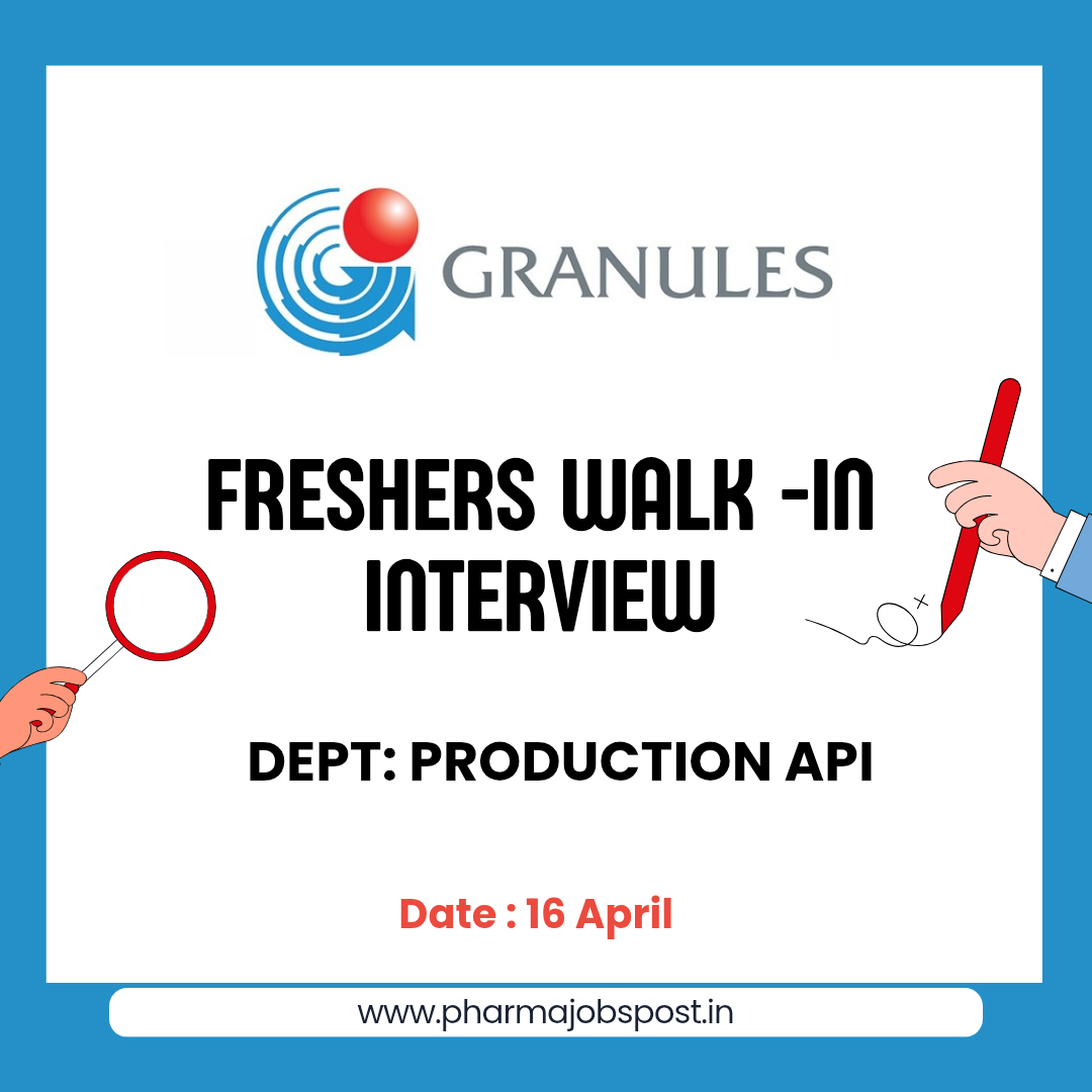 Granules India Walk-In Interview for Freshers – Production API Jobs on ...