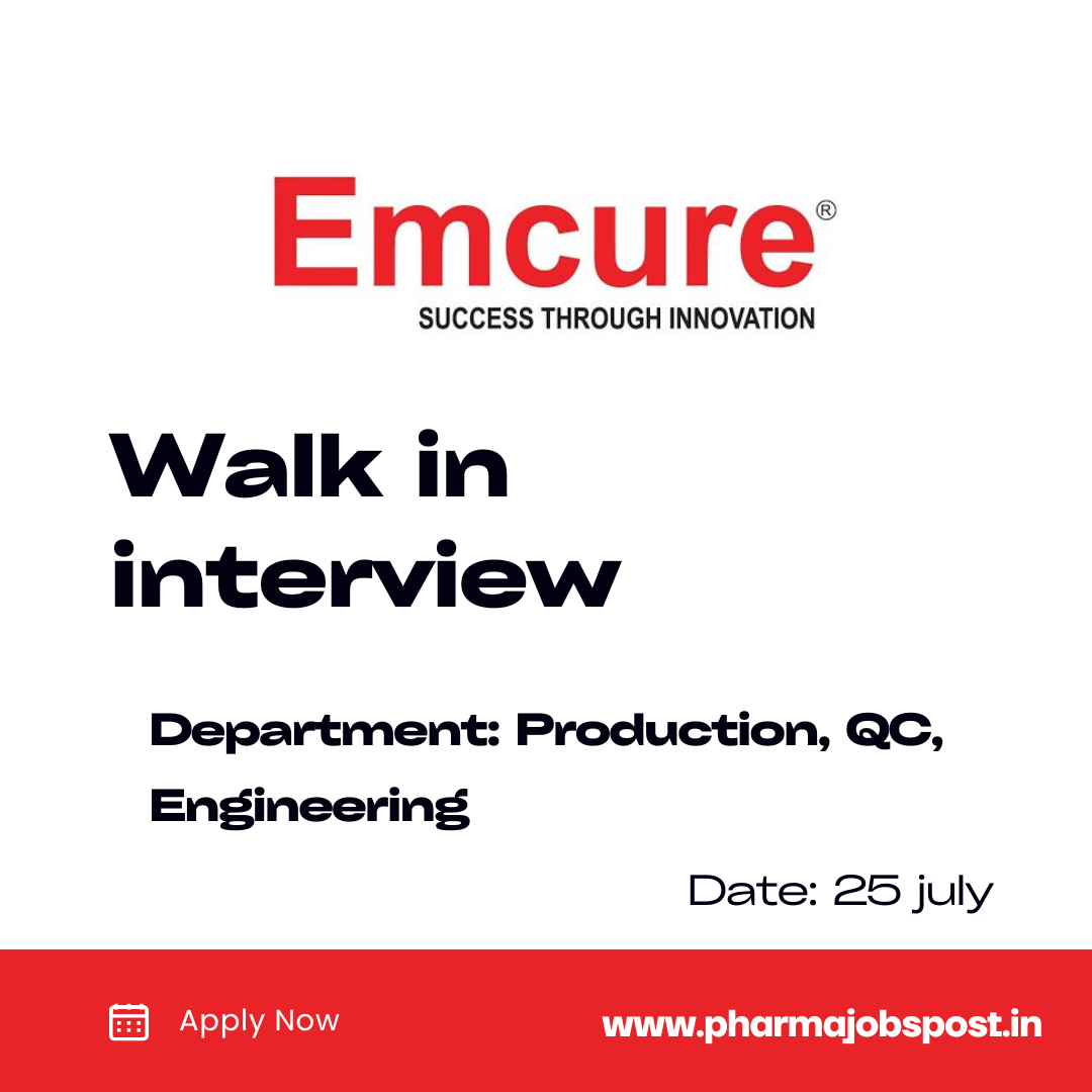 Emcure Pharmaceuticals Walk-In Drive for QC, Production & Engineering ...