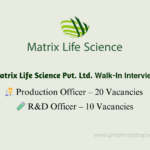 Matrix Life Science | Hiring Production & R&D Officers