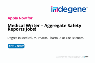 Hiring Medical Writer – Aggregate Safety Reports