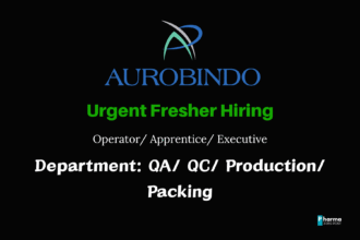Aurobindo Pharma hiring Freshers