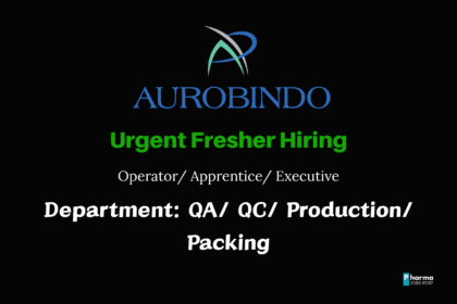 Aurobindo Pharma hiring Freshers