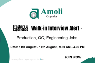 Walk-In Interview at Amoli Organics Vapi – Production, QC & Engineering Jobs