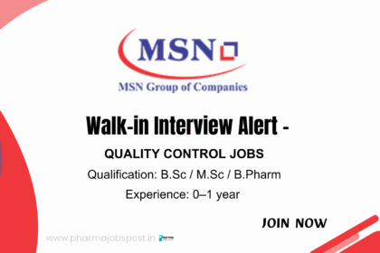 MSN Laboratories Hiring Freshers & Early Career Professionals