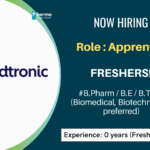 Medtronic Hiring Apprentice | Freshers | B.Pharm / B.E / B.Tech