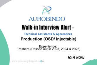 Aurobindo Pharma Walk-In Drive – Hiring Technical Assistants & Apprentices