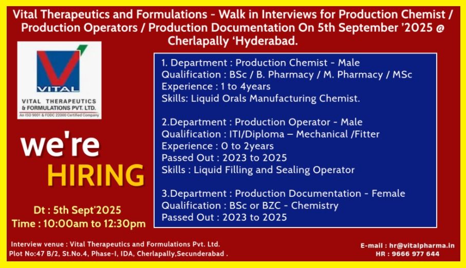 Vital Therapeutics and Formulations Walk-in Interview – Production Chemist, Operators & Documentation Roles