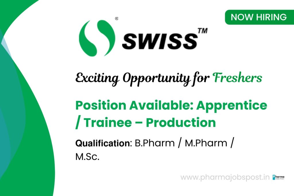 Swiss Parenterals Limited Invites Freshers