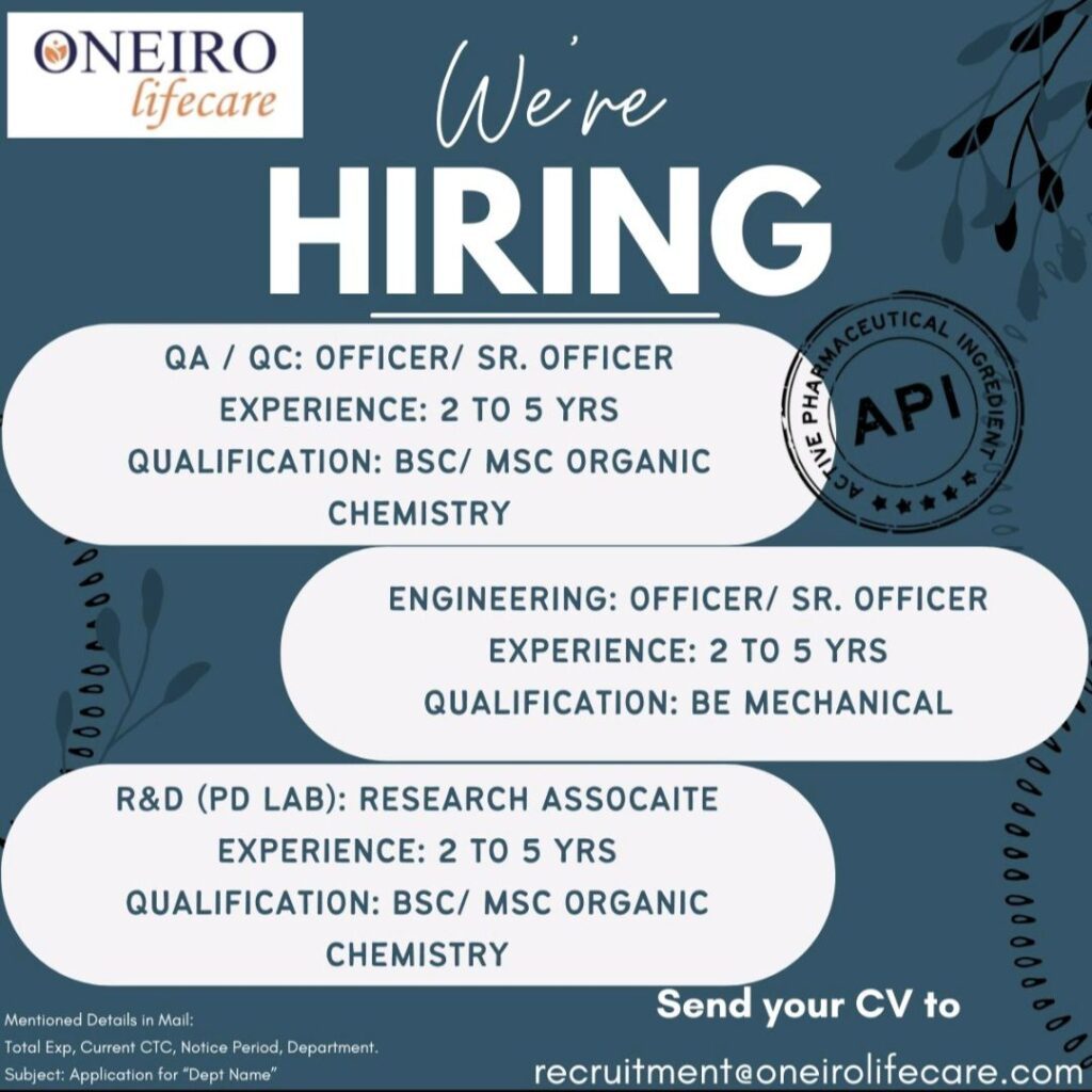 Oneiro Lifecare Pvt. Ltd. Hiring: Exciting Opportunities in QA, QC, R&D, and Engineering