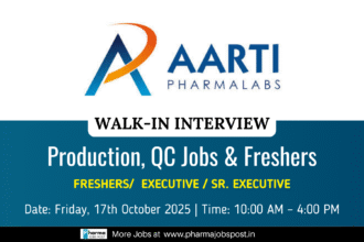 Walk-In Interviews at Aarti Pharmalabs Ltd. – Production, QC Jobs & Freshers Hiring