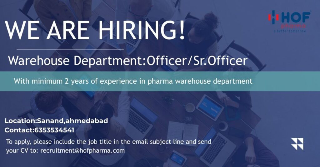 HOF Pharma Hiring for Warehouse Officer/Sr. Officer