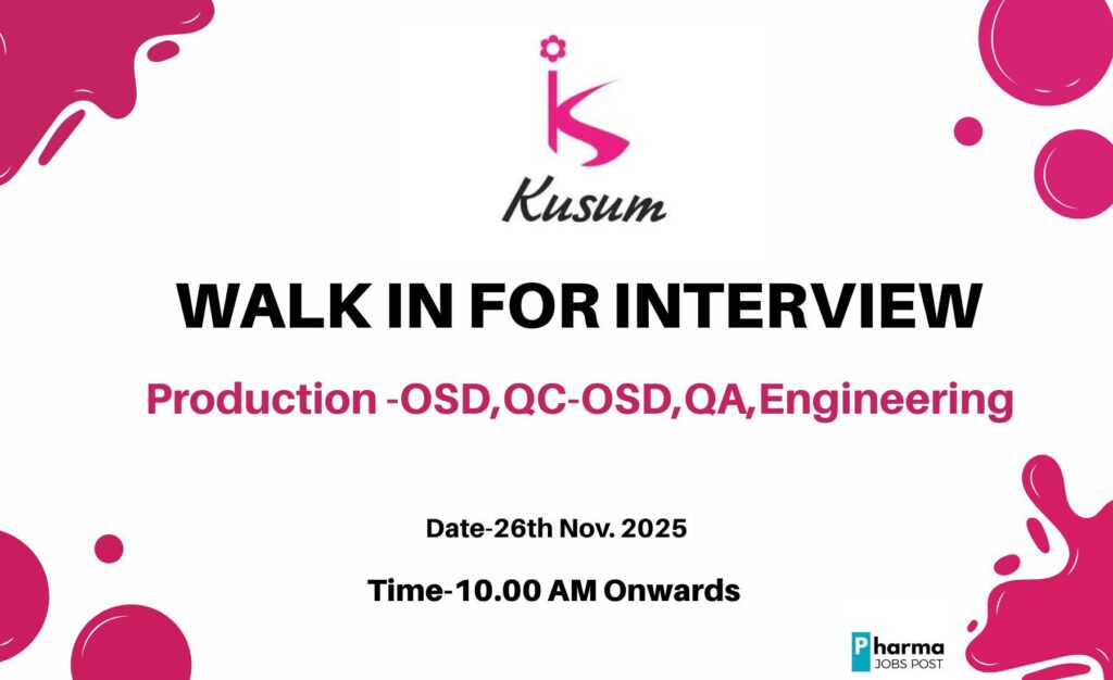 Walk-in Interviews: Job Opportunities in Pharma Manufacturing at Kusum Group, Bhiwadi