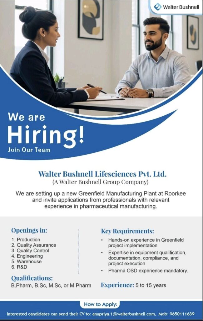 Pharma Jobs in Roorkee: Walter Bushnell Lifesciences Opens Hiring for New Manufacturing Facility