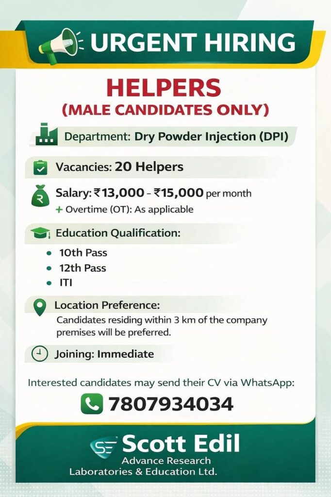 Urgent Hiring: Helpers – Dry Powder Injection (DPI) Department