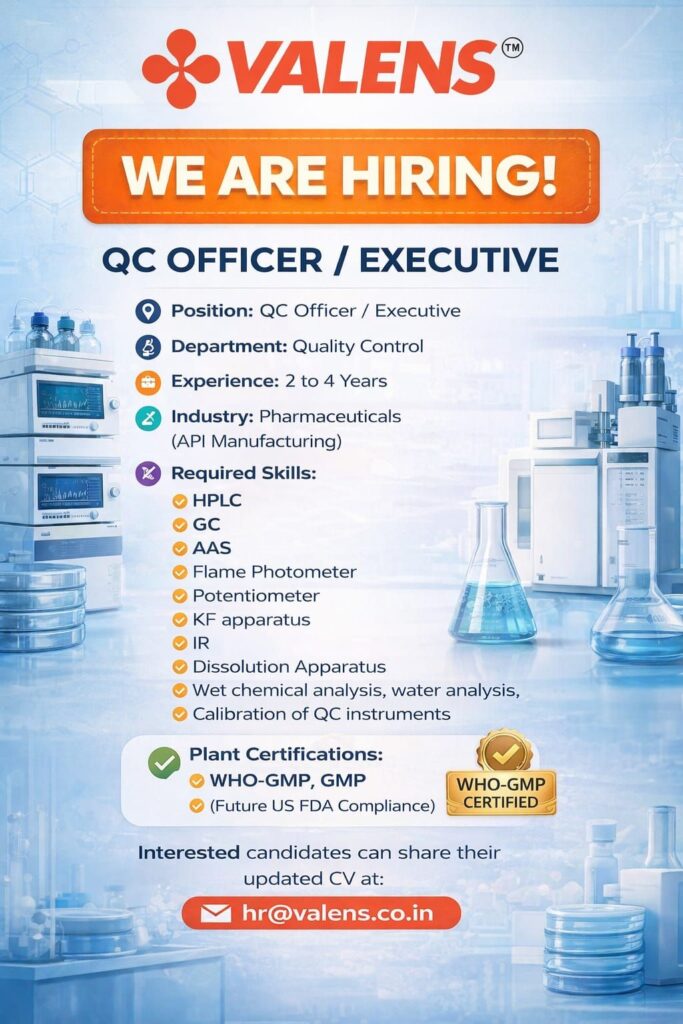 Valens is Hiring: QC Officer / Executive – Quality Control (Pharmaceuticals)
