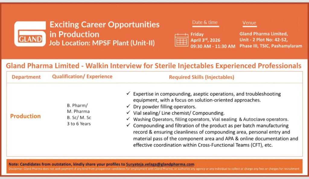Gland Pharma is hiring for Production (Sterile Injectables)