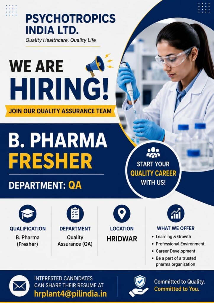 Psychotropics India Ltd Hiring B.Pharm Freshers