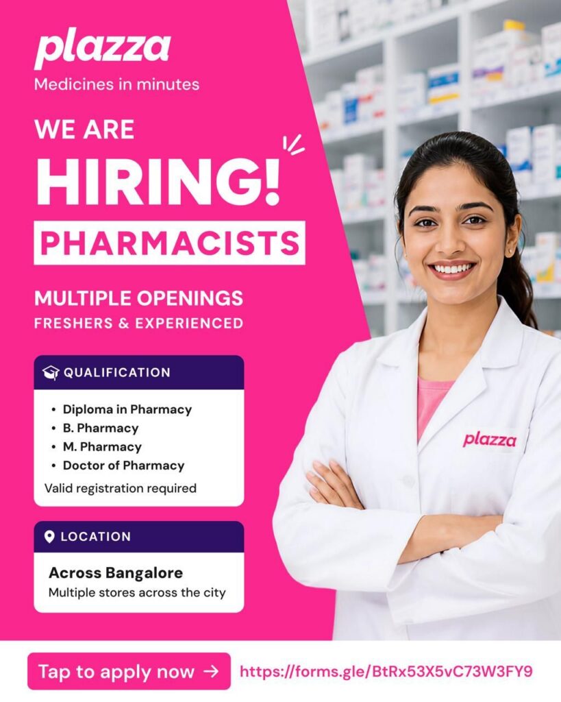 Plazza is hiring Senior Pharmacists and Pharmacists across Bangalore.
