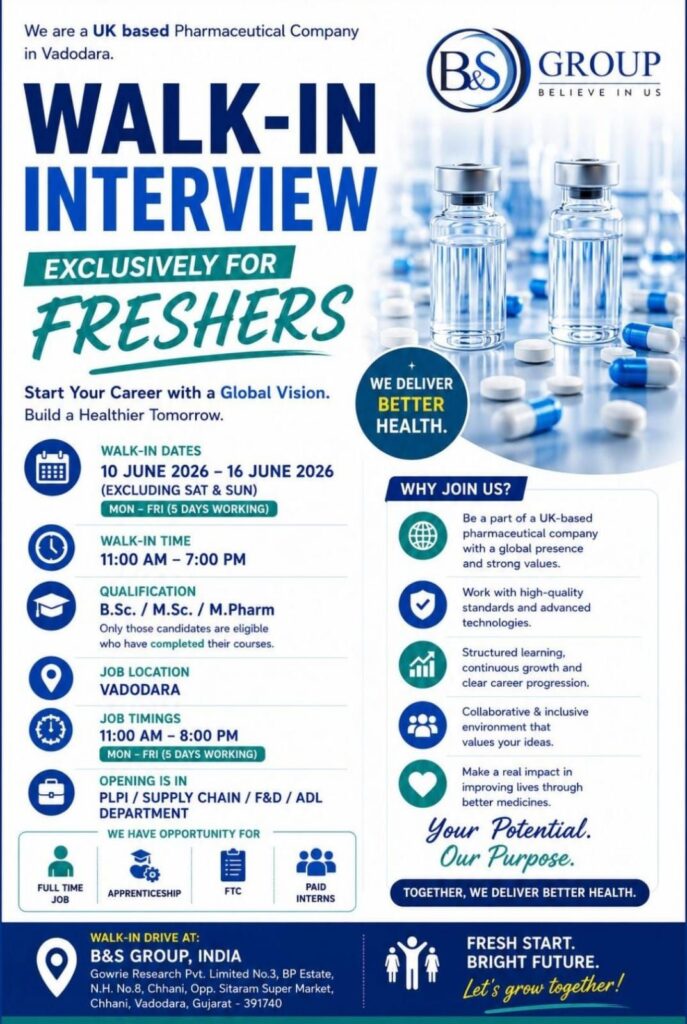 B&S Group Walk-In Interview for Freshers | B.Sc, M.Sc & M.Pharm Jobs in Vadodara