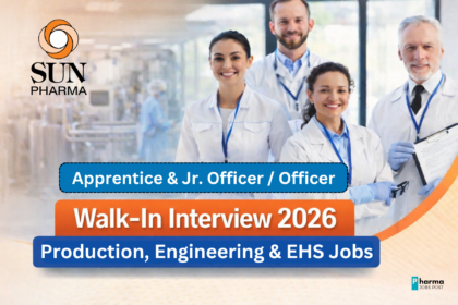 Sun Pharma Walk-In Interview 2026 – 35 Production, Engineering & EHS Jobs