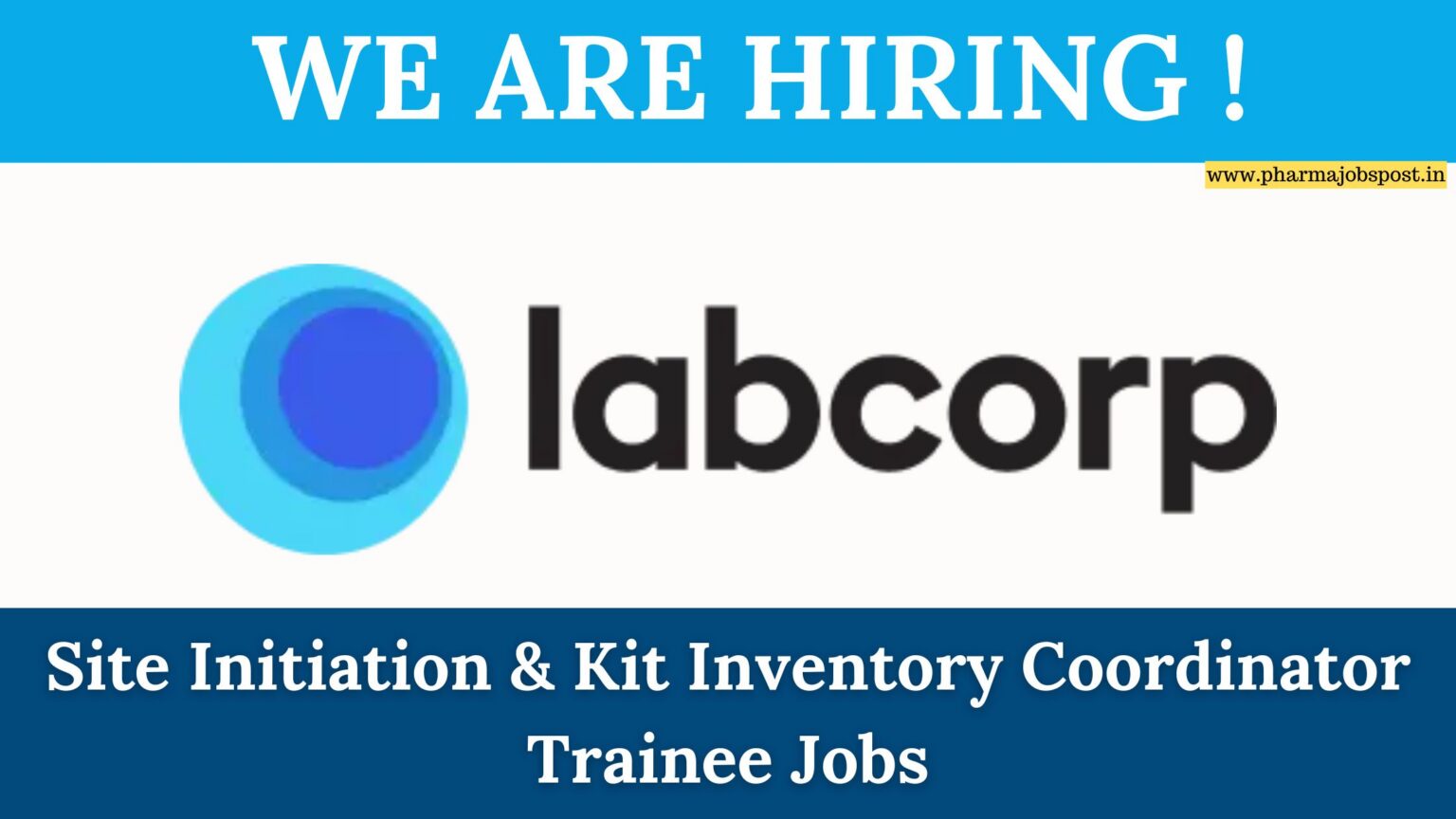 Labcorp Hiring: Site Initiation & Kit Inventory Coordinator Trainee